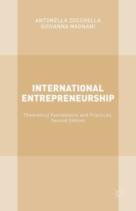 International Entrepreneurship: Theoretical Foundations and Practices; Second Edition