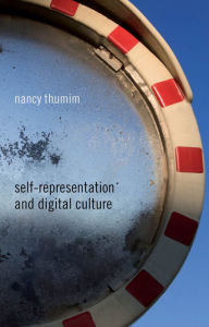 Title: Self-Representation and Digital Culture, Author: N. Thumim