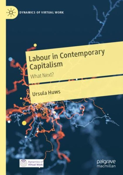 Labour Contemporary Capitalism: What Next?