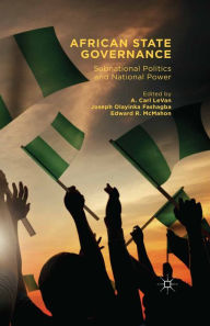 Title: African State Governance: Subnational Politics and National Power, Author: A. Carl LeVan