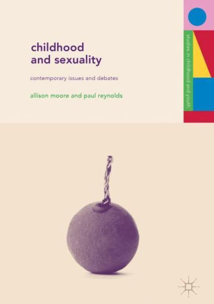 Childhood and Sexuality: Contemporary Issues Debates