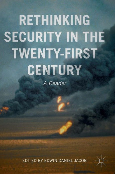 Rethinking Security the Twenty-First Century: A Reader