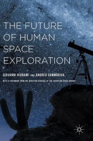 Title: The Future of Human Space Exploration, Author: Giovanni Bignami