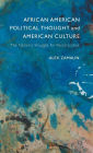 African American Political Thought and American Culture: The Nation's Struggle for Racial Justice