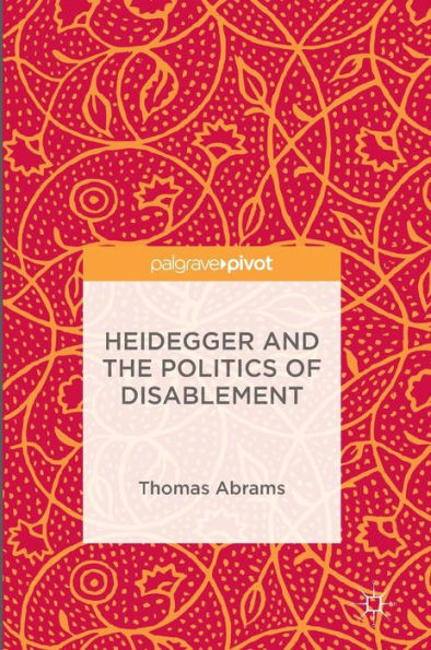 Heidegger and the Politics of Disablement