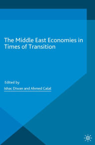 Title: The Middle East Economies in Times of Transition, Author: Ahmed Galal