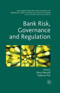 Title: Bank Risk, Governance and Regulation, Author: Elena Beccalli