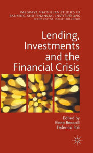 Title: Lending, Investments and the Financial Crisis, Author: Elena Beccalli
