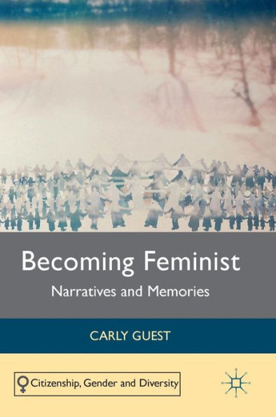 Becoming Feminist: Narratives and Memories