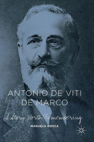 Title: Antonio de Viti de Marco: A Story Worth Remembering, Author: Manuela Mosca