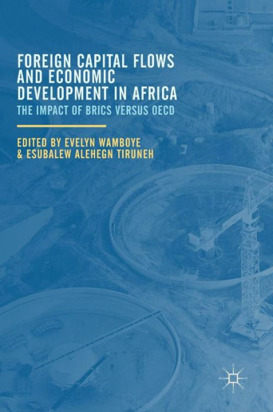 Foreign Capital Flows and Economic Development Africa: The Impact of BRICS versus OECD