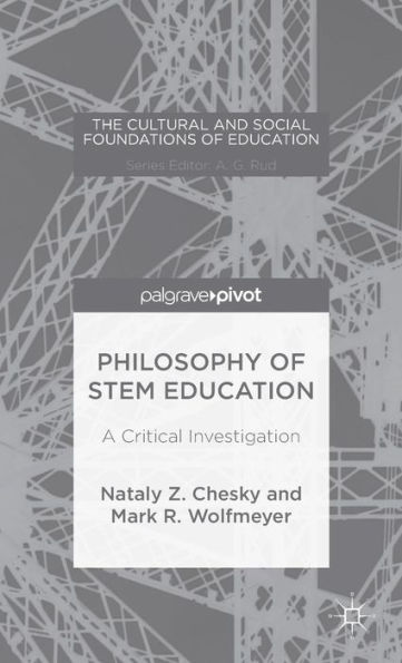 Philosophy of STEM Education: A Critical Investigation