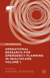 Title: Operational Research for Emergency Planning in Healthcare: Volume 1, Author: Navonil Mustafee