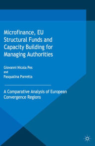 Title: Microfinance, EU Structural Funds and Capacity Building for Managing Authorities: A Comparative Analysis of European Convergence Regions, Author: Pasqualina Porretta