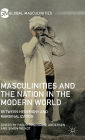 Masculinities and the Nation in the Modern World: Between Hegemony and Marginalization