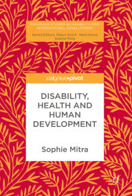 Title: Disability, Health and Human Development, Author: Sophie Mitra