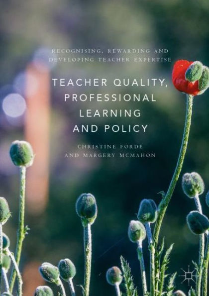 Teacher Quality, Professional Learning and Policy: Recognising, Rewarding Developing Expertise