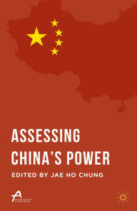 Title: Assessing China's Power, Author: Jae Ho Chung