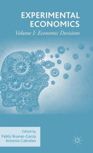 Title: Experimental Economics: Volume I: Economic Decisions, Author: Pablo Branas-Garza