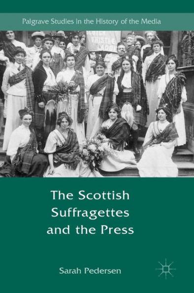 the Scottish Suffragettes and Press