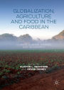 Globalization, Agriculture and Food in the Caribbean: Climate Change, Gender and Geography