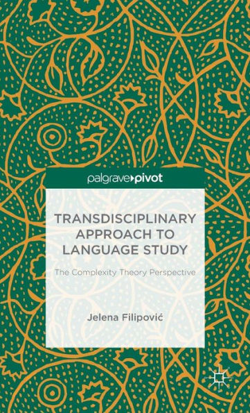 Transdisciplinary Approach to Language Study: The Complexity Theory Perspective