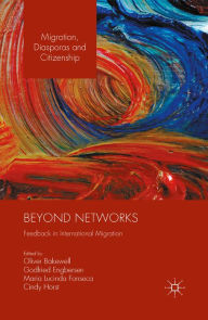 Title: Beyond Networks: Feedback in International Migration, Author: Oliver Bakewell