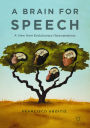 A Brain for Speech: A View from Evolutionary Neuroanatomy