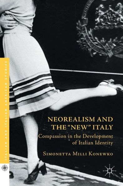 Neorealism and the "New" Italy: Compassion Development of Italian Identity