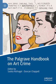 Title: The Palgrave Handbook on Art Crime, Author: Saskia Hufnagel