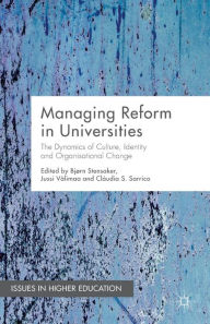 Title: Managing Reform in Universities: The Dynamics of Culture, Identity and Organisational Change, Author: H U Gudel