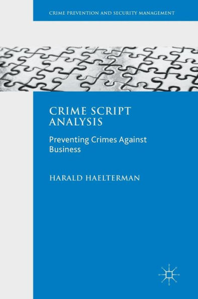 Crime Script Analysis: Preventing Crimes Against Business