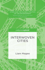 Title: Interwoven Cities, Author: Liam Magee