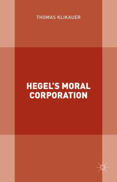 Hegel's Moral Corporation