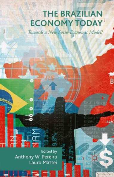 The Brazilian Economy Today: Towards a New Socio-Economic Model?