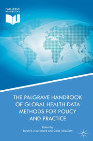 Title: The Palgrave Handbook of Global Health Data Methods for Policy and Practice, Author: Sarah B. Macfarlane