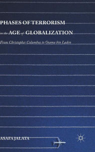 Free fb2 books download Phases of Terrorism in the Age of Globalization: From Christopher Columbus to Osama bin Laden