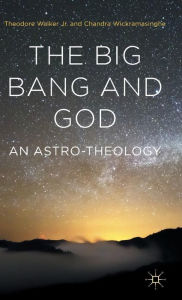 Title: The Big Bang and God: An Astro-Theology, Author: Chandra Wickramasinghe