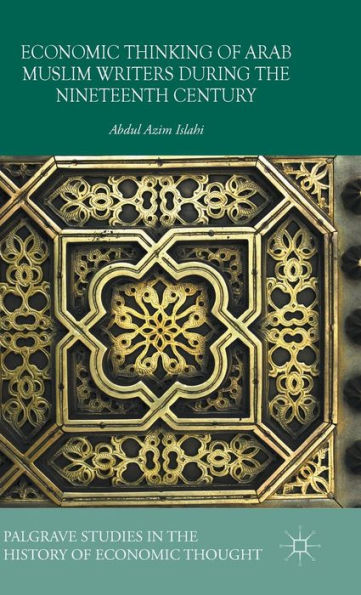 Economic Thinking of Arab Muslim Writers During the Nineteenth Century