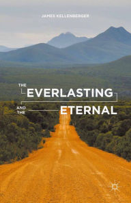 Title: The Everlasting and the Eternal, Author: J. Kellenberger