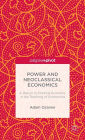 Power and Neoclassical Economics: A Return to Political Economy in the Teaching of Economics