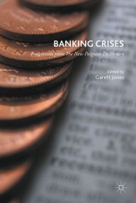 Title: Banking Crises: Perspectives from the New Palgrave Dictionary of Economics, Author: Garett Jones