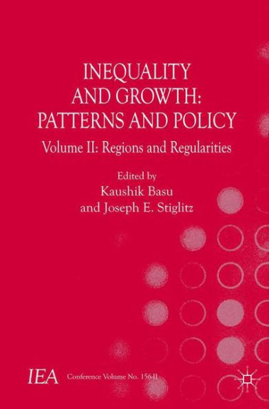 Inequality and Growth: Patterns Policy: Volume II: Regions Regularities