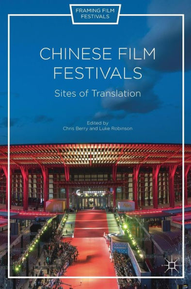 Chinese Film Festivals: Sites of Translation