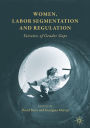 Women, Labor Segmentation and Regulation: Varieties of Gender Gaps