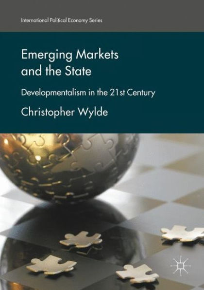 Emerging Markets and the State: Developmentalism 21st Century