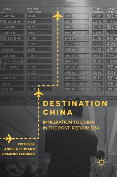 Destination China: Immigration to China the Post-Reform Era