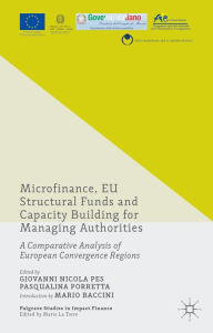 Title: Microfinance, EU Structural Funds and Capacity Building for Managing Authorities: A Comparative Analysis of European Convergence Regions, Author: Pasqualina Porretta