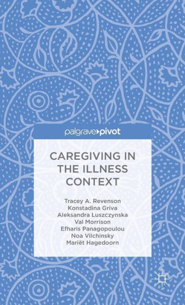 Caregiving the Illness Context