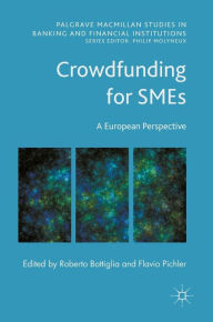 Title: Crowdfunding for SMEs: A European Perspective, Author: Roberto Bottiglia